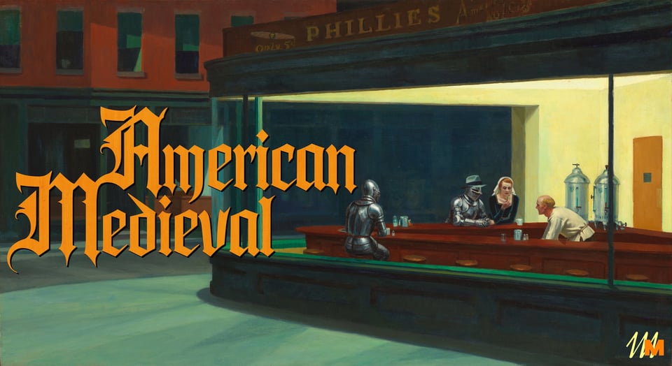 logo for podcast American Medieval. a play on the painting Nighthawks by Edward Hopper, with knights and damsels replacing the diner patrons.
