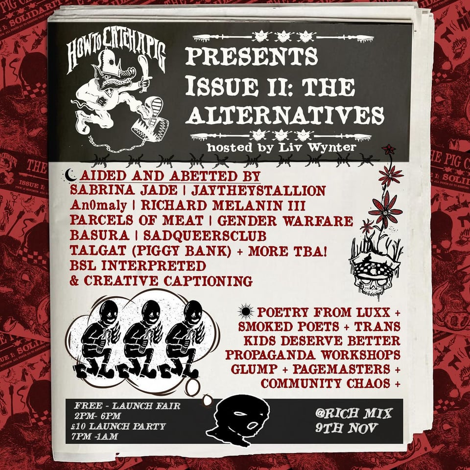 Flyer for How to Catch a Pig's newspaper The Pig Catcher - they launch at Rich Mix on Nov 9