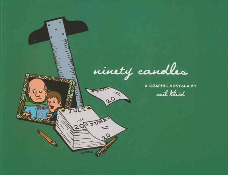 an image of the front cover to ninety candles a graphic novella by neil kleid. the cover is green and feature the title and credit on the right in white and a drawing of a family photo of the main character, a calendar and a t-square on the left