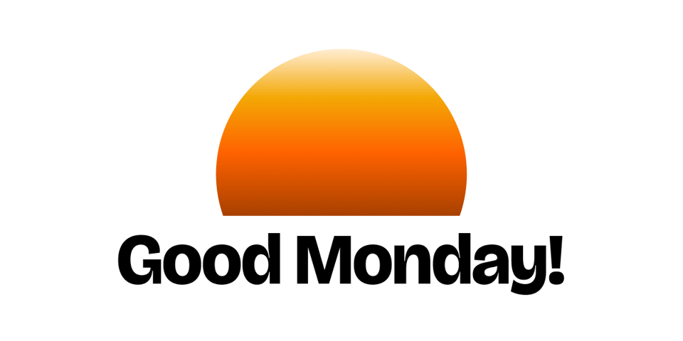 Good Monday! 439