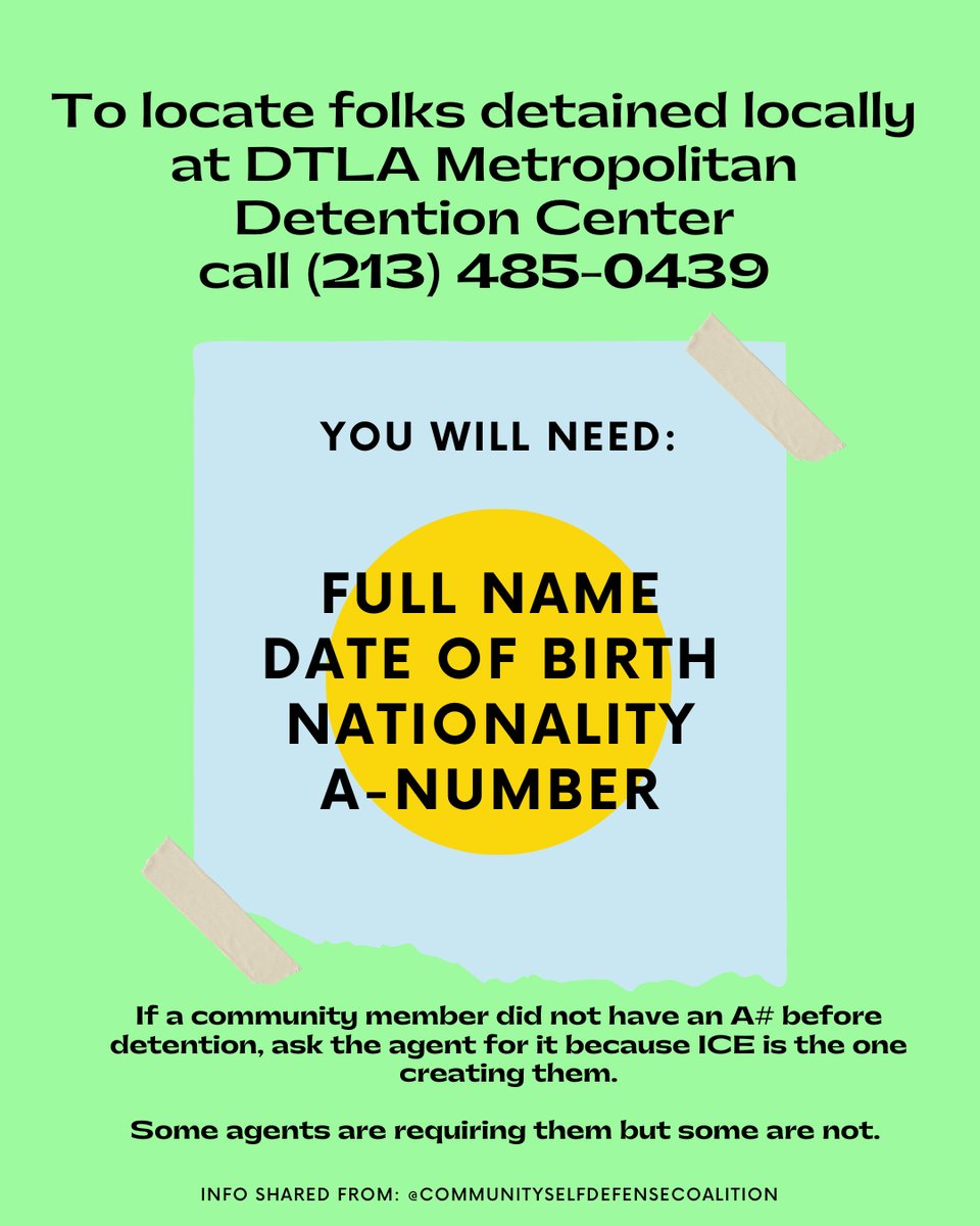 Picture of a flyer saying to locate someone detained at DTLA Metropolitan Detention Center call 213-485-0439