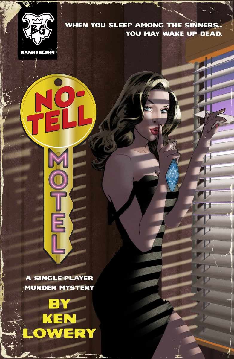 Cover for No-Tell Motel, featuring a femme fatale in a motel room holding down a window blind and shushing the viewer. She is holding a keychain for Room 7. Other text on the cover says "When you sleep among the sinners... you may wake up dead." and "A single-player murder mystery by Ken Lowery."