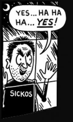 a man outside a window wearing a SICKOS shirt saying, "Yes... ha ha ha... YES!"