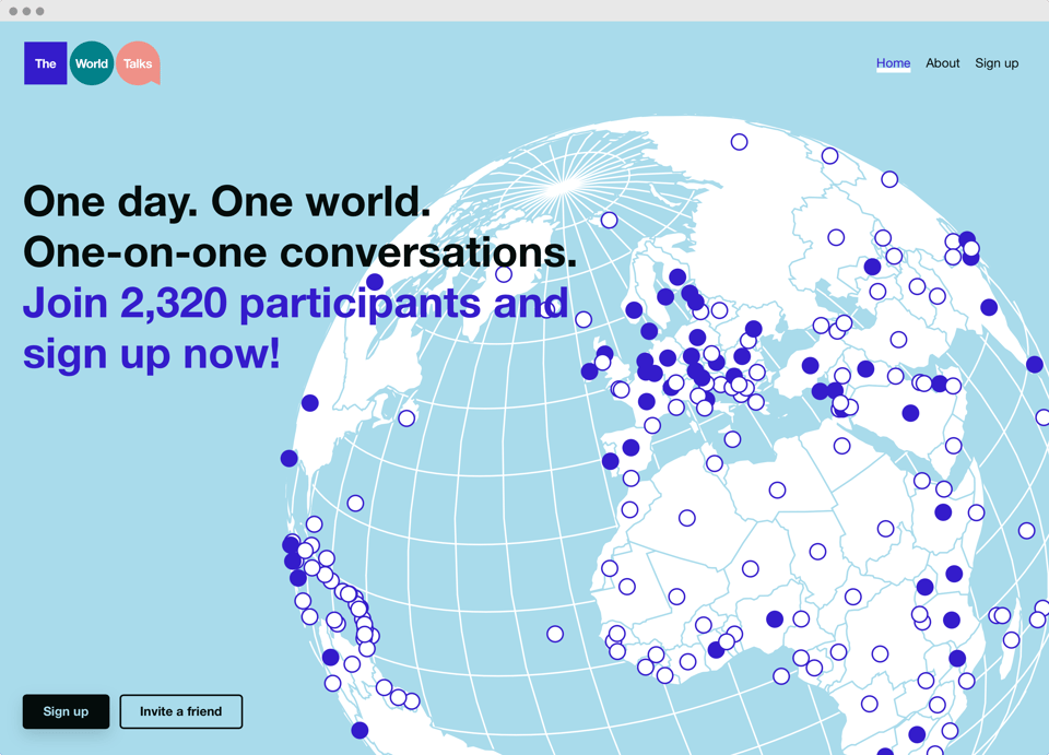 A screenshot of the website for The World Talks, showing a globe with dots for each country, some of them colored in. On top is a headline that reads “One day. One world. One-on-on conversations. Join 2,320 participants and sign up now!”