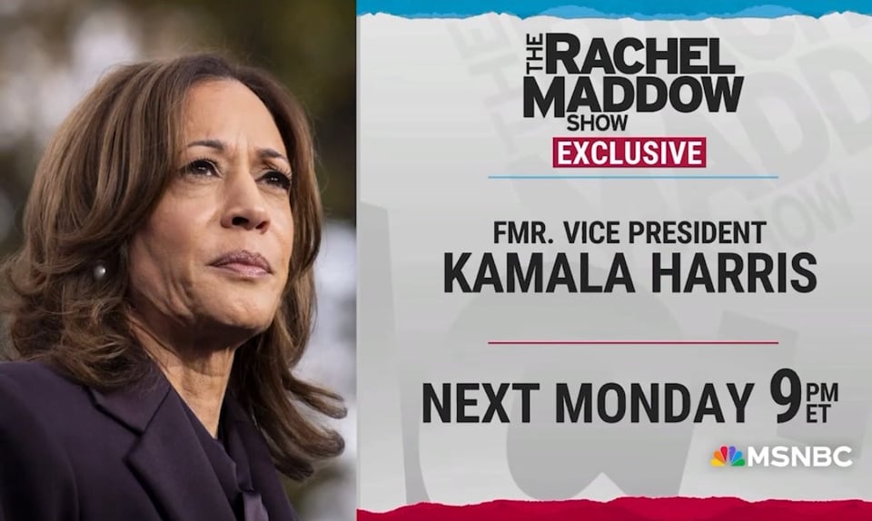 Kamala will be on Rachel next Monday