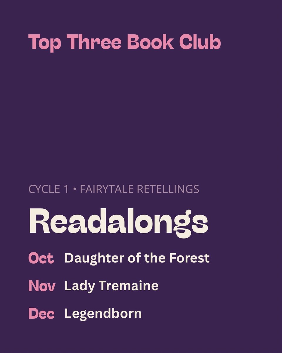 A purple Top Three Book Club graphic announcing the Cycle 1 fairytale retellings readalongs: Daughter of the Forest in October, Lady Tremaine in November, and Legendborn in December.