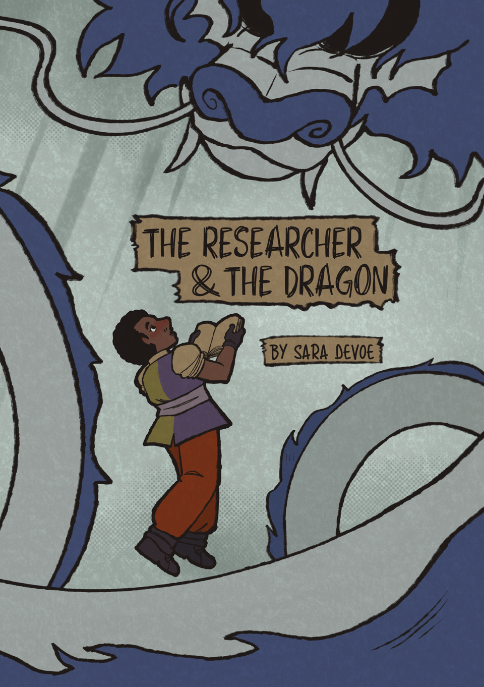 An illustration of Marta, a young adult black woman floating up in the sky with Steel, a long winding grey/blue Chinese dragon. Marta has a book open to blank pages, and she looks up to Steel in wonder. Steel's face is partially obscured, and her body loops in front of and around Marta.
The title "THE RESEARCHER & THE DRAGON" is written on paper set between the characters. Smaller text beneath reads, "BY SARA DEVOE".