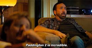 Nicholas Cage says Paddington 2 is incredible.