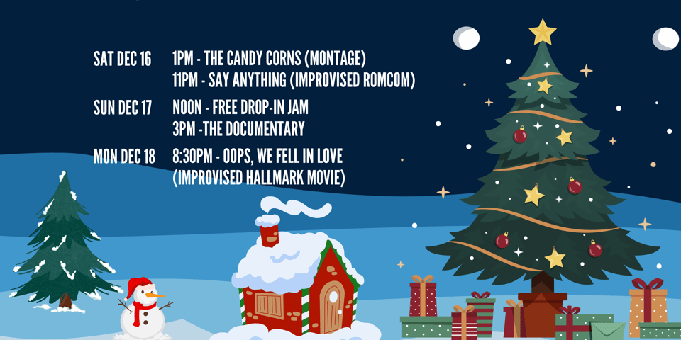 A winter scene with pine trees, a snowman and a cozy cottage at night. The schedule is printed in top left with times and dates from Dec 16 to Dec 18.