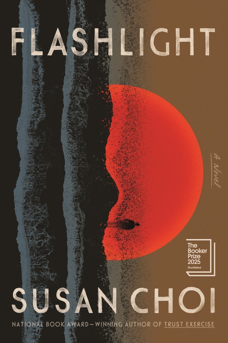 Symbolic illustration of the sea, with a large red sun setting and the small figure of a man in front of the sun, brown background behind the sun. Pale sans serif text over the image, at top: FLASHLIGHT; bottom: SUSAN CHOI / NATIONAL BOOK AWARD-WINNING AUTHOR OF TRUST EXERCISE. Booker Prize shortlist stamp over her name.