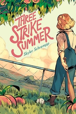 Three Strike Summer by Skyler Schrempp. A kid holds a baseball bat and looks across a field.