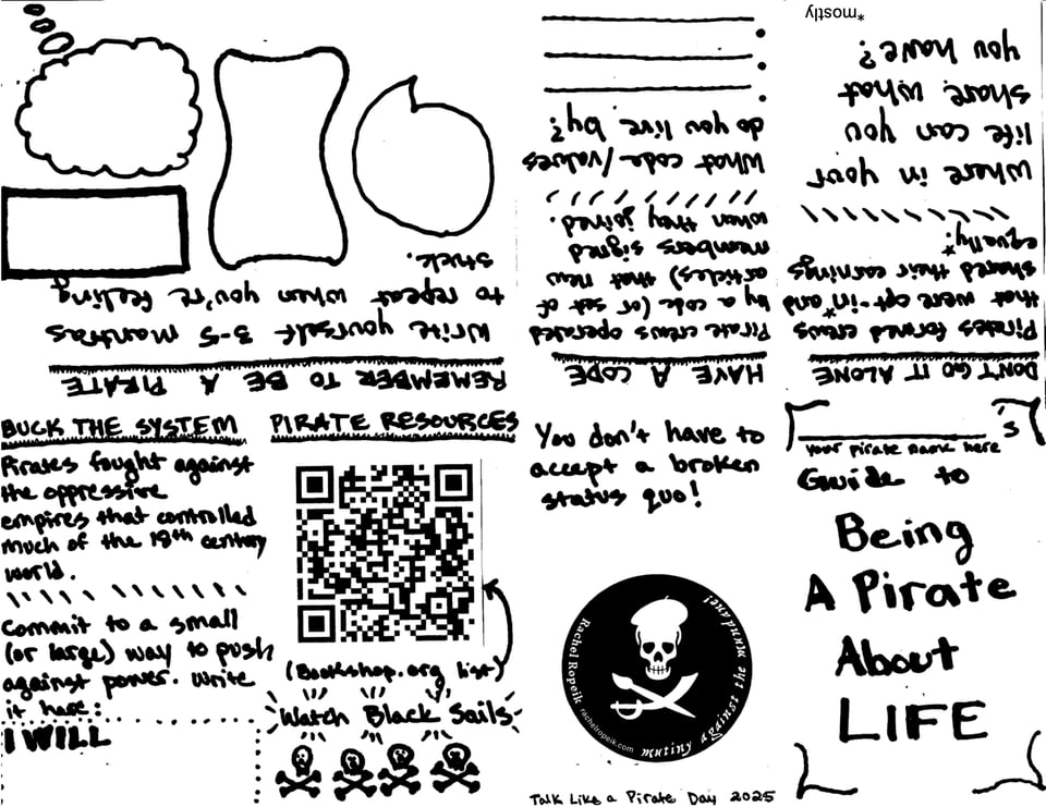 A hand-made black ink zine about ways to bring a pirate spirit into your life.