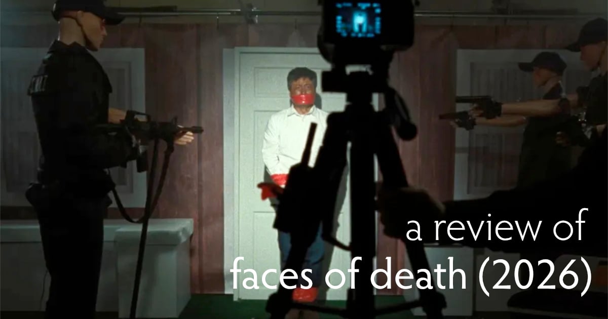 Why reboot Faces of Death tho