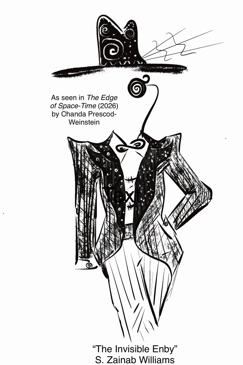 As seen in The Edge of Space-Time by Chanda Prescod-Weinstein, "The Invisible Enby" by S. Zainab Williams, featuring a dapper figure with a monocle who happens to be invisible except for their suit