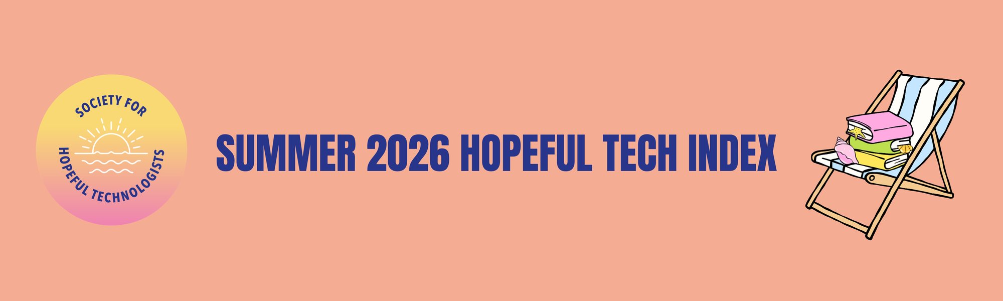 #6: The Summer 2026 Hopeful Tech Index 