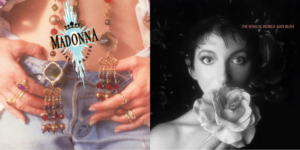 First pic: A close up of Madonna's exposed belly and crotch of her jeans. The top buttons of the jeans are unbuttoned. Madonna's hands are on top of her jeans, her thumbs tucked inside. Two long pieces of jewelry hang (presumably) from her neck, strings with various gems and baubles and rings on them. They probably have Catholic significance but I do not know what. If you want to see Madonna's face, cf. Ciccone Youth, THE WHITEY ALBUM. Second pic: A black and white photo of Kate Bush, a white woman with dark hair and large eyes. She holds a rose in front of her mouth, obscuring it.