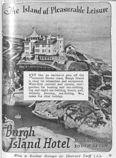 Illustrated advert from 1934. Text reads Set like an exclusive gem off the romantic Devon coast, Burgh Island is ideal for relaxation and enjoyment. It lists the various attractions, but none include a palm court or cocktail lounge. The hotel is seen from the south, and clearly has not had the extension yet.
