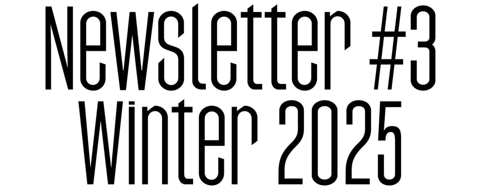 Newsletter #3 Winter 2025