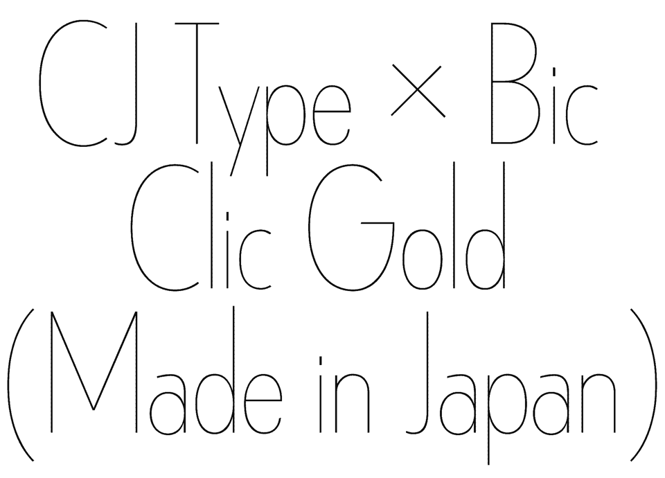 CJ Type x Bic Clic Gold (Made in Japan)