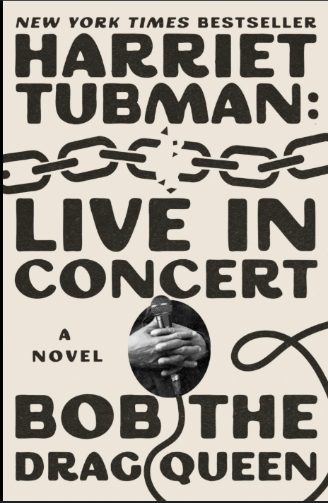 The cover of Harriet Tubman: Live In Concert by Bob the Drag Queen.