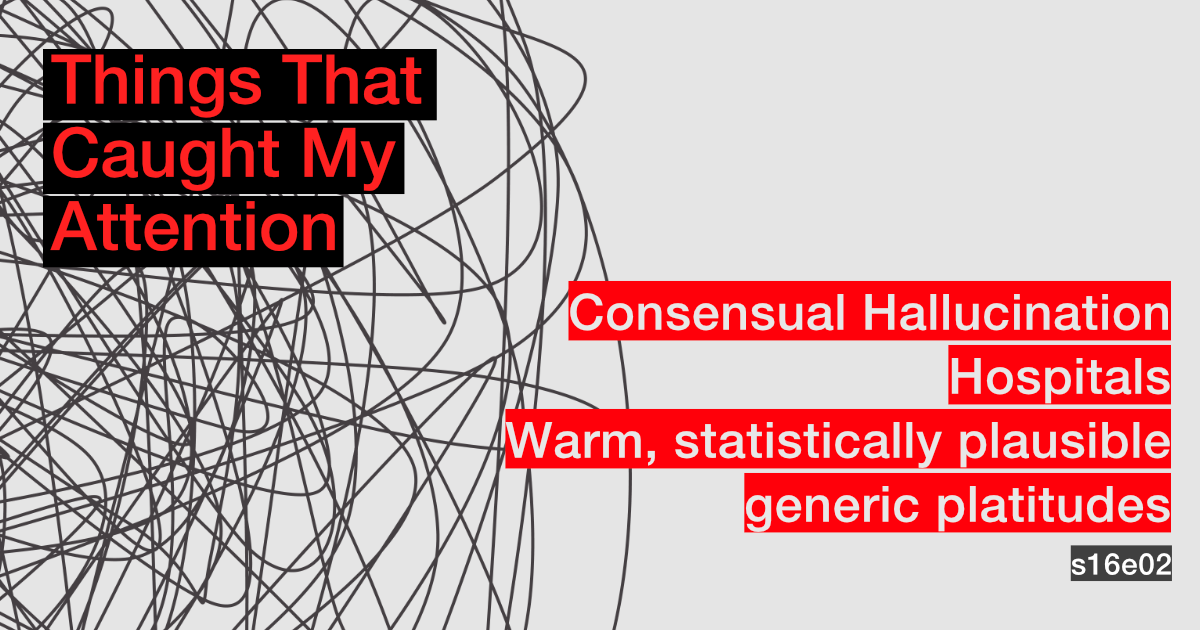 s16e02: Consensual Hallucination; Hospitals; Warm, Statistically Plausible Generic Platitudes
