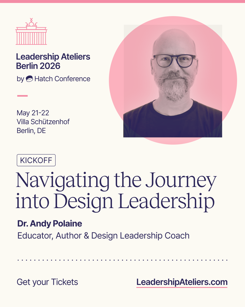 Promotional card for Leadership Ateliers Berlin 2026 by Hatch Conference. Dr. Andy Polaine — Educator, Author & Design Leadership Coach — presents the kickoff session "Navigating the Journey into Design Leadership," May 21–22 at Villa Schützenhof, Berlin.
