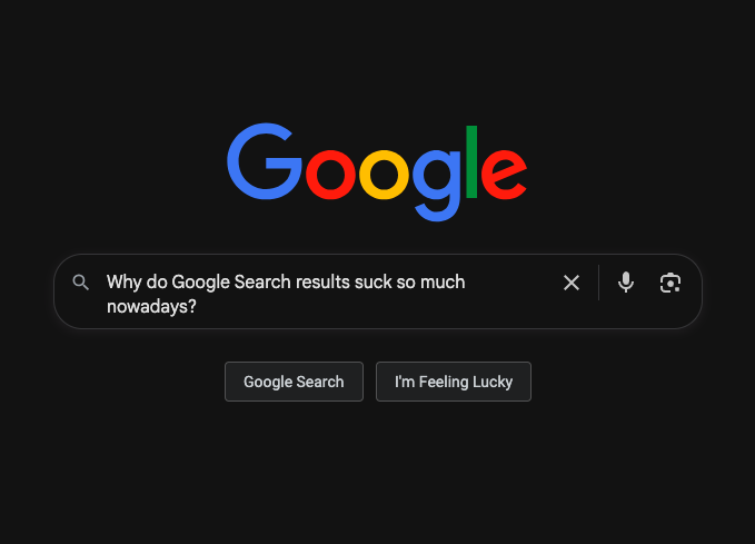 Google Search window asking "why do Google Search results suck so much nowadays?"