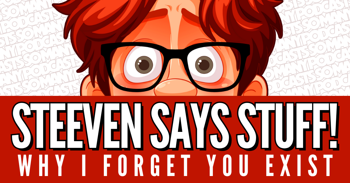 Why I Forget You Exist (It’s Not Personal, I Swear)