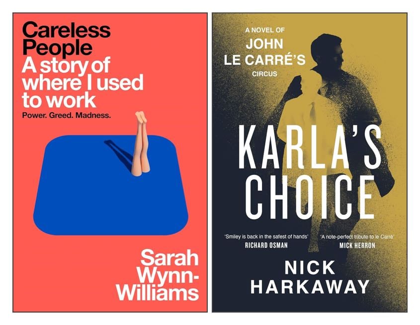 The covers of two books: Careless People by Sarah Wynn-Williams, and Karla's Choice by Nick Harkaway