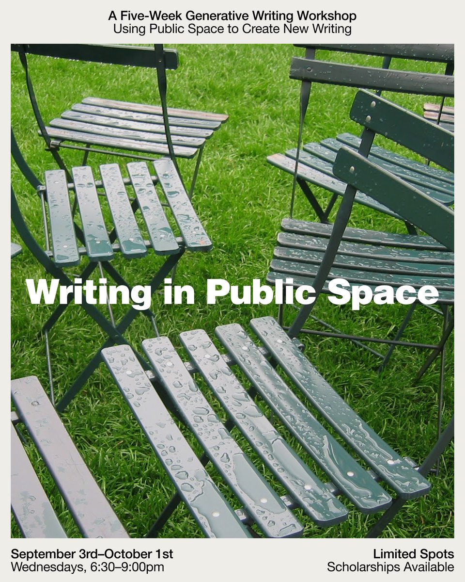 a flyer annoucing writing in public space, a five-week generative writing workshop. the image includes vacant chairs in bryant park.