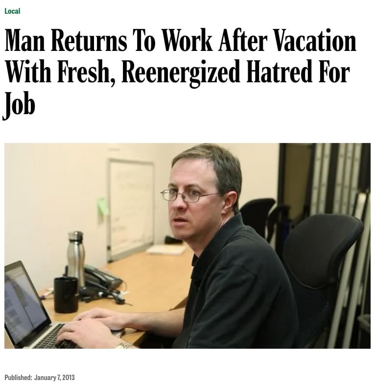 A meme about a man returning to work after vacation with an reenergized hatred for work