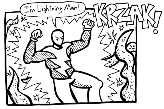 Black and white drawing of Lightning Man using his lightning powers to shock a tentacled monster, as he says, "I'm Lightning Man!"