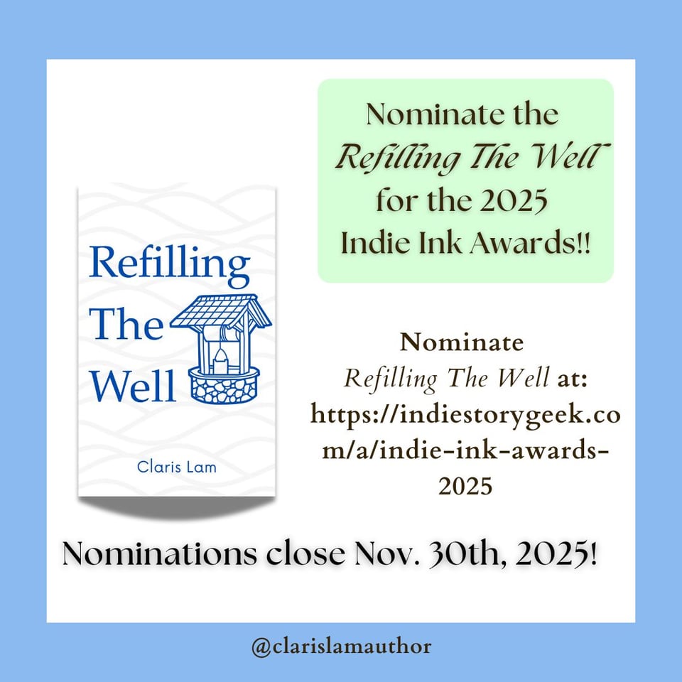 Nominate the Refilling The Well for the 2025 Indie Ink awards! Nominate my books at: https://indiestorygeek.com/a/indie-ink-awards-2025