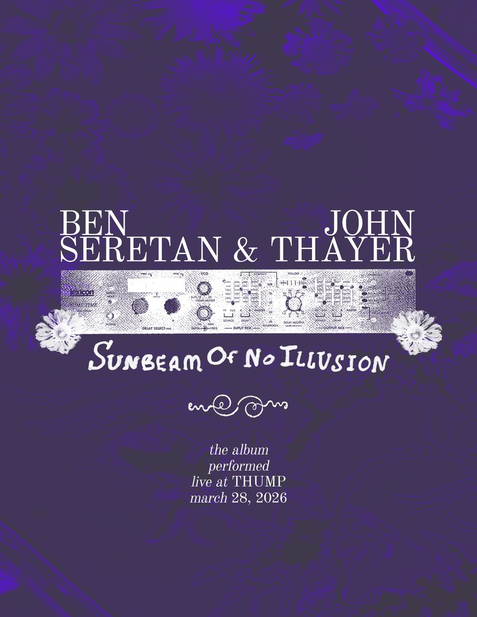a reproduction of the PrimeTime delay unit against an undulating, neon purple backdrop. Ben Seretan & John Thayer - Sunbeam of No Illusion. The album, performed live at Thump, March 28, 2026