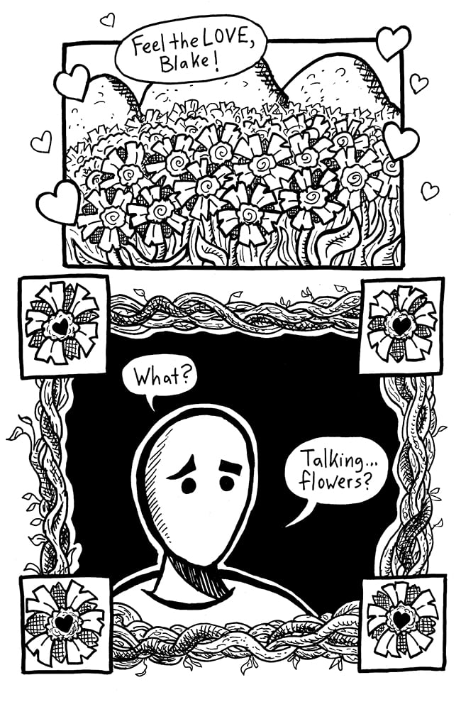 A page of black and white comics, two panels. Panel 1 is some flowers surrounded by floating hearts, saying, "Feel the love, Blake!" Panel 2 is our hero Lightning Man, AKA Blake, saying, "What? Talking . . . flowers?"