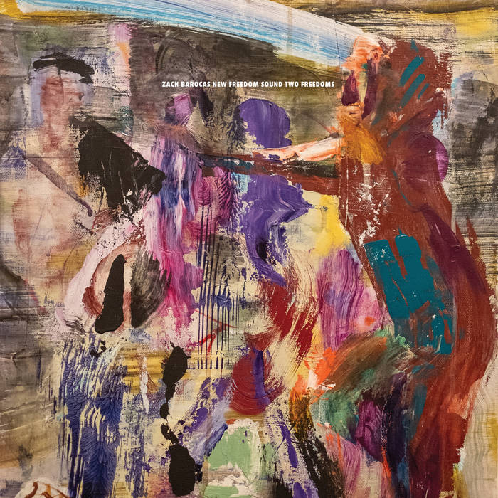 Cover art for the new LP by Zach Barocas New Freedom Sound