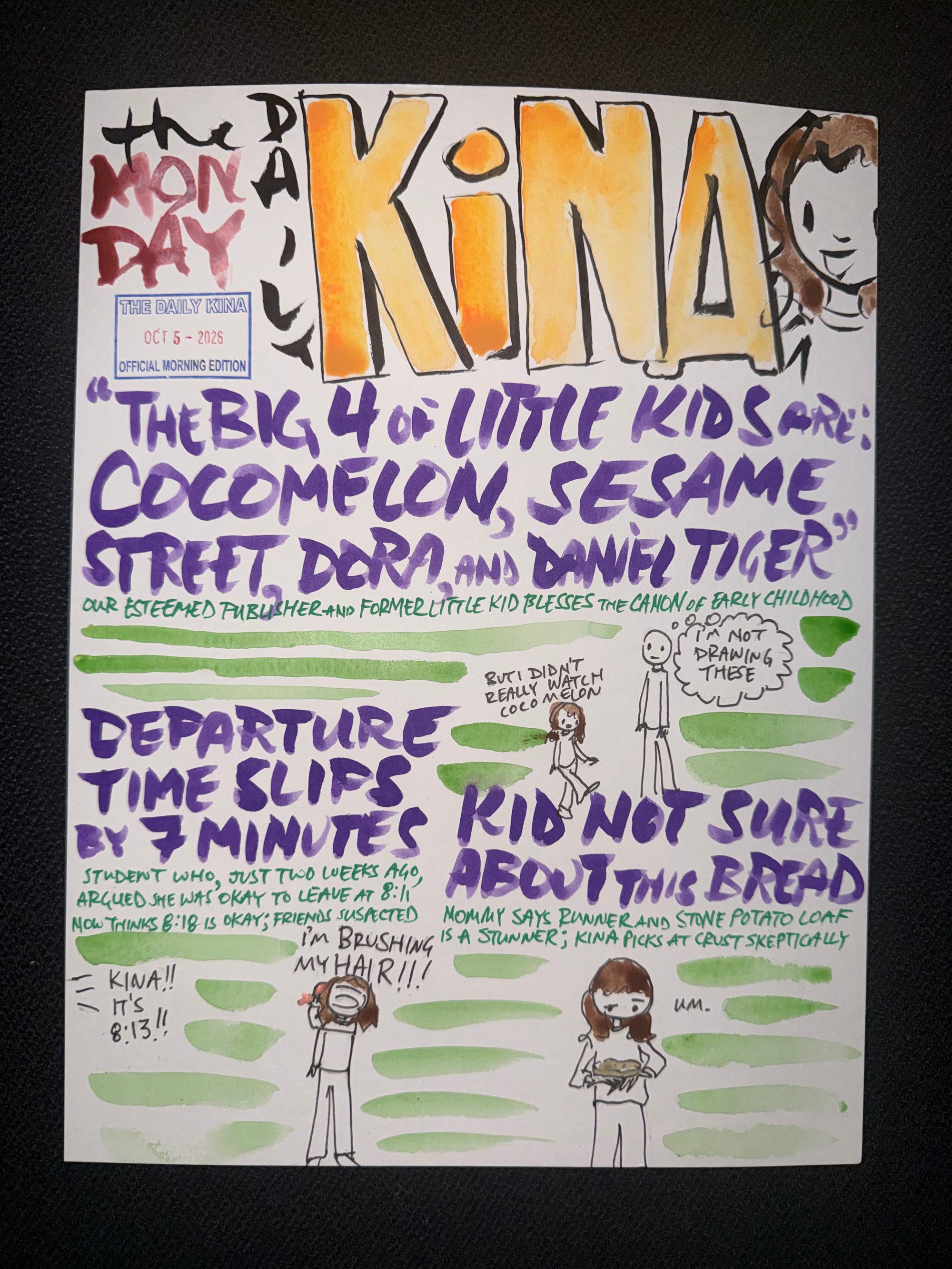 The Daily Kina for October 5, 2025. Top story: “The Big 4 of Little Kids Are: Cocomelon, Sesame Street, Dora, and Daniel Tiger”. Also in this issue: Departure Time Slips by 7 Minutes; Kid Not Sure About This Bread.