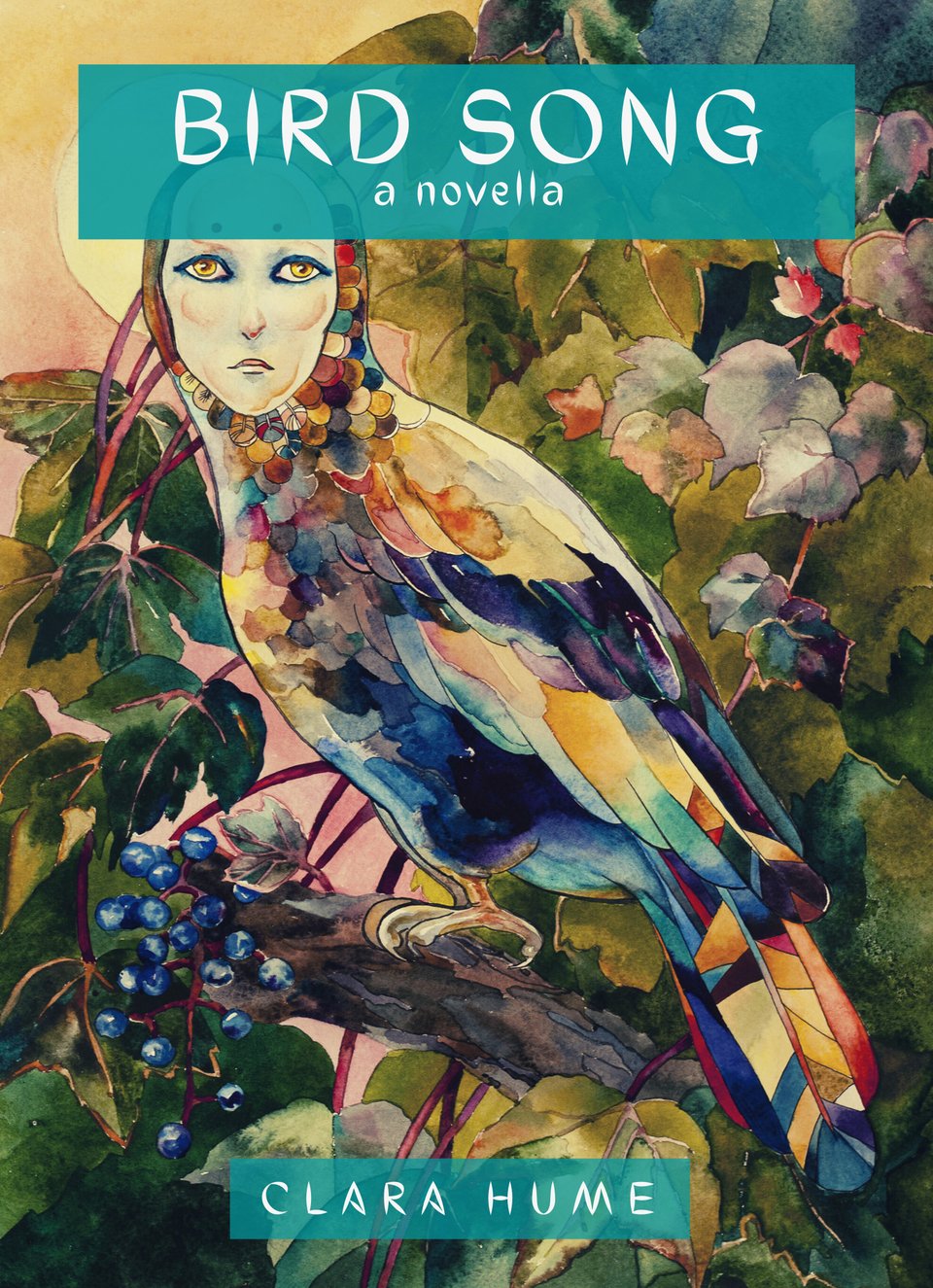 Cover of Bird Song novel by Clara Hume, with colorful bird with a human face perched on a berry branch.