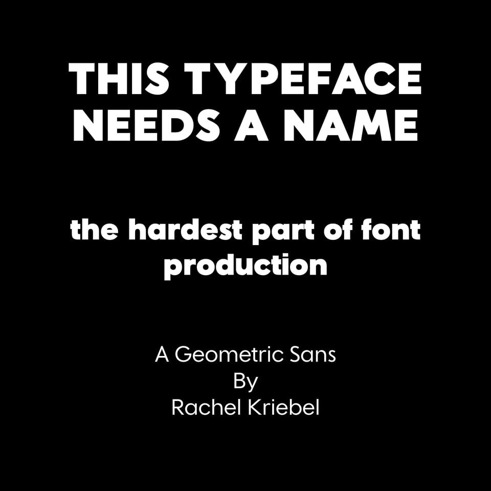 A graphic of our upcoming unnamed geometric sans family