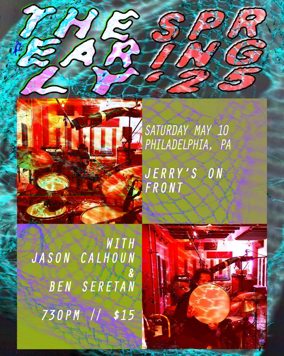 against a swirling, broken grid background, a flyer announces a show at Jerry's on Front in Philadelphia on May 10th featuring the Early, Jason Calhoun, and Ben Seretan. Starts at 7:30pm, tickets are fifteen dollars. Under a red filter Jake and Alex of the Early work in the studio.