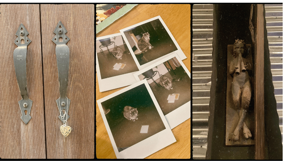 a photo grid. L-R: two metal knobs with a small heart pendant dangling from one; 4 Polaroids of a gray tortie cat looking shell-shocked; a small carved Pan figure playing a double pipe.