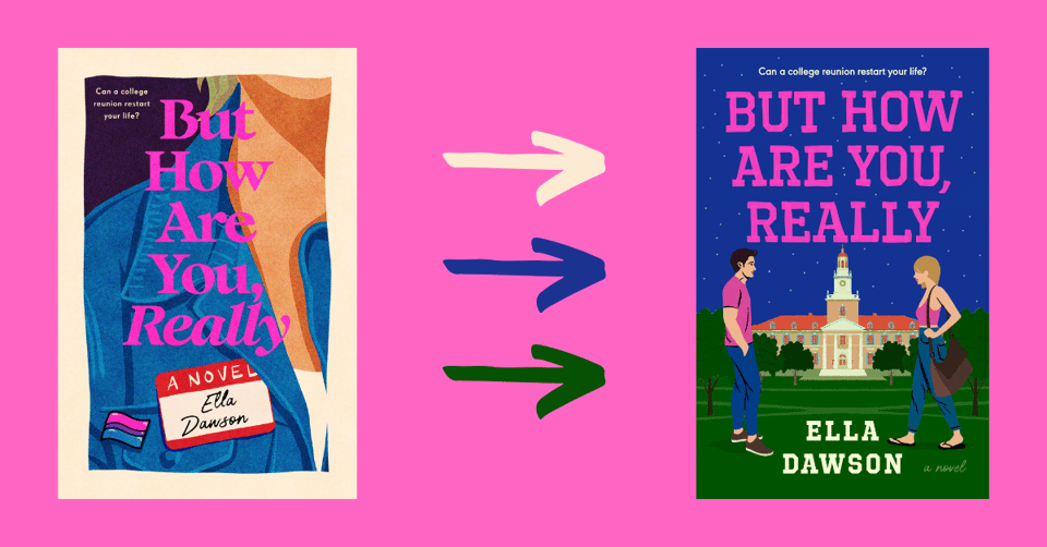 A graphic on a pink background with two book covers. The first is an illustrated close up of a faceless blond woman's breast pocket of a blue jacket. There is a bisexual pride pin there along with a nametag that reads A Novel: Ella Dawson. Arrows point to the second book cover, which shows an illustrated man and woman on a campus green with a university building in the background.