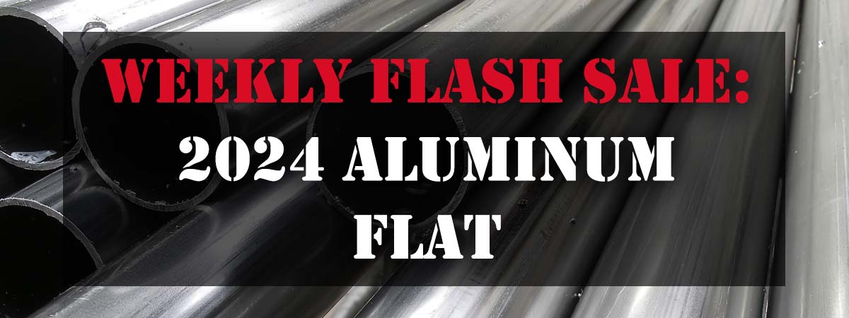 Weekly Flash Sale: 2024 Aluminum Flat