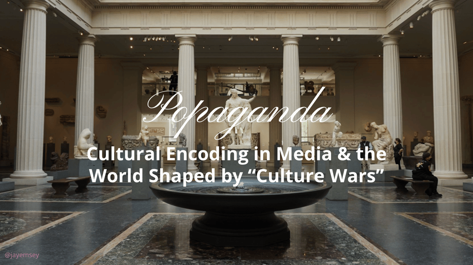 [FIRST LOOK] Popaganda: Cultural Encoding in Media & the World Shaped by “Culture Wars” 👖
