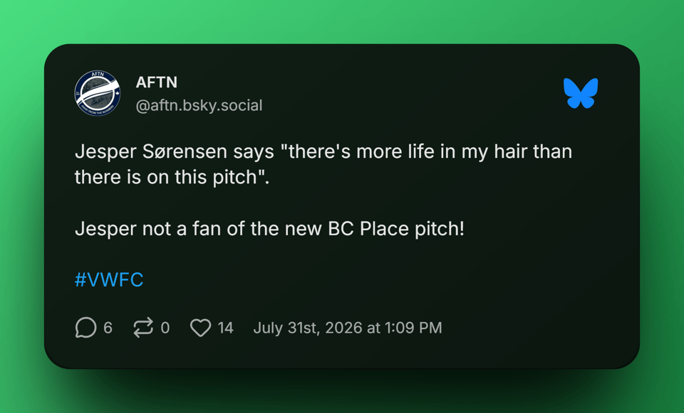 A post from AFTN on Bluesky sharing a comment from Whitecaps FC skipper Jesper Sorenson, "there's more life in my hair than there is on this pitch." It goes on to say, "Jesper not a fan of the new BC Place pitch!"