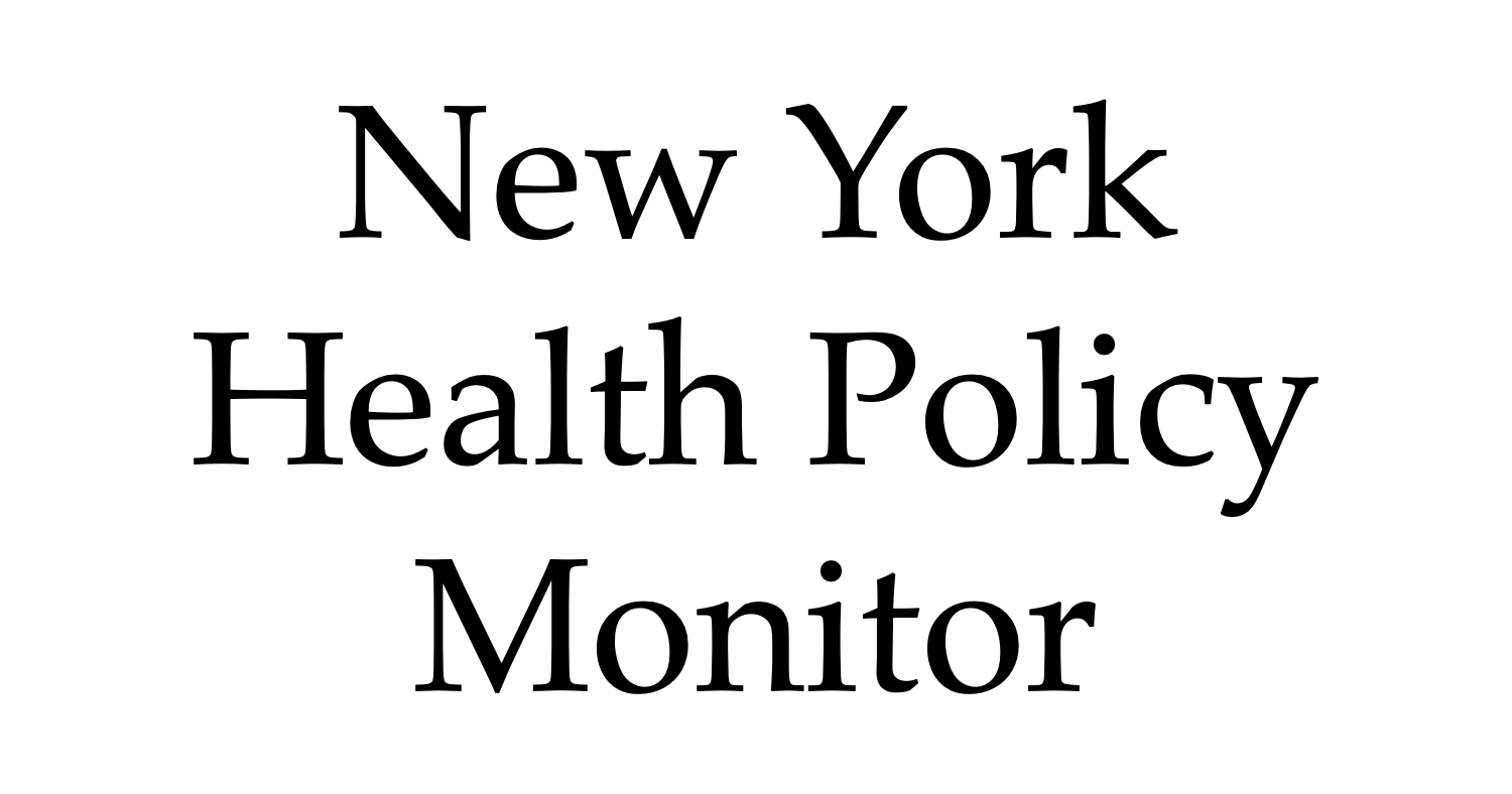 New York Health Policy Monitor (May 05, 2026)