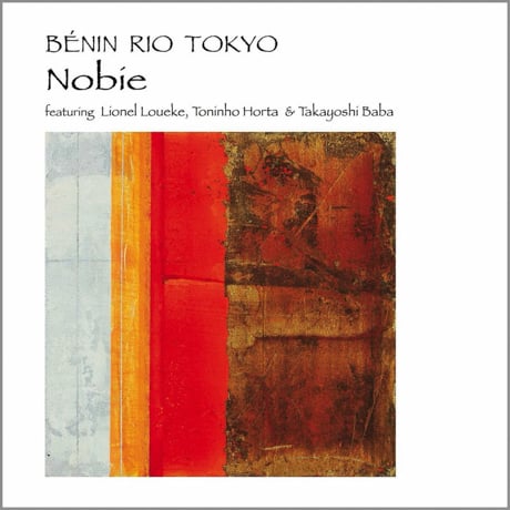 Nobie: Bénin Rio Tokyo