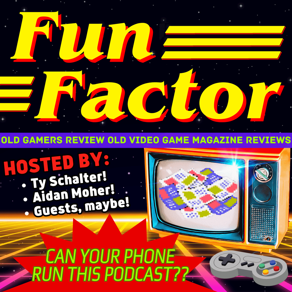 The cover art for "FunFactor: Two Old Gamers Review Old Video Game Magazine Reviews." It's styled like a mid-90s game mag, with vaporwave graphics, eclectic, clashing fonts and clip art of an old CRT TV and Super Nintendo controller. Text in a starburst ask, "Can your phone run this podcast??"