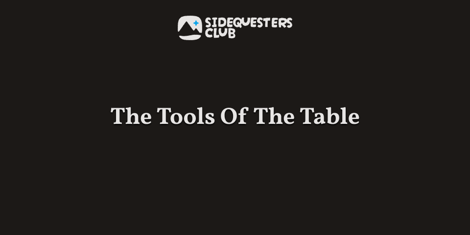 The tools of the table