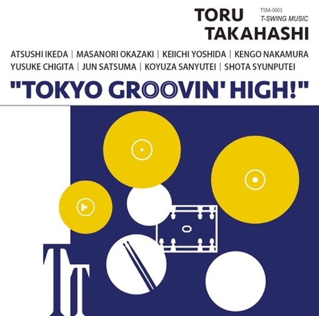 Toru Takahashi: Tokyo Groovin’ High!